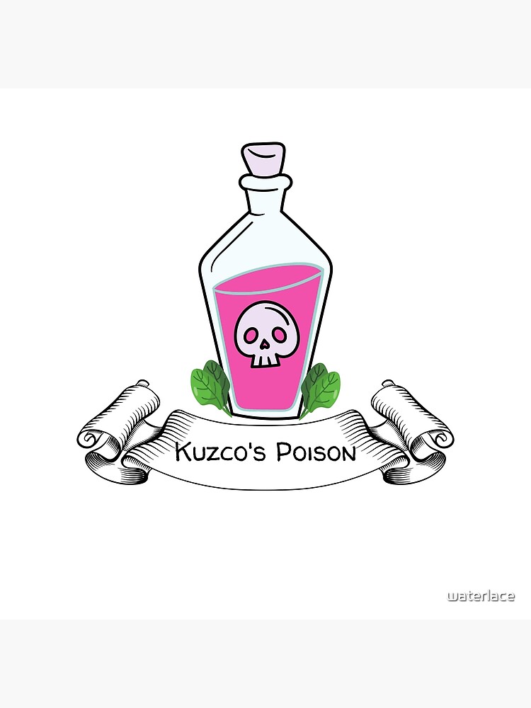 "Kuzco's Poison" Poster for Sale by waterlace Redbubble