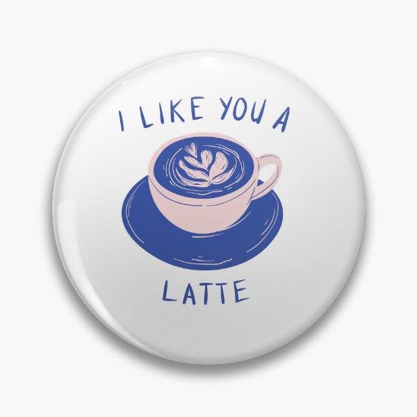 Item preview, I like you a latte  designed and sold by cassidy201817.
