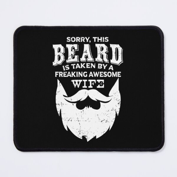 Item preview, Sorry This Beard Is Taken by A Freaking Awesome Wife Funny designed and sold by BufFord71.