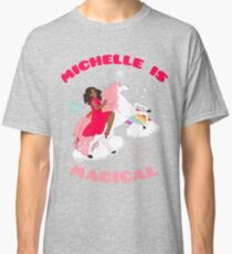 Michelle is Magical Classic T-Shirt