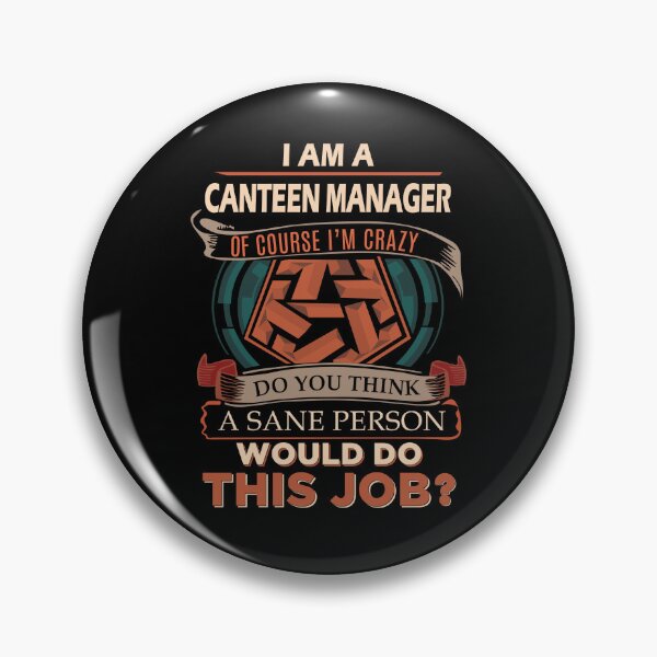 Item preview, Canteen Manager T Shirt - Sane Person Job Gift Item Tee designed and sold by vonnie38uo.