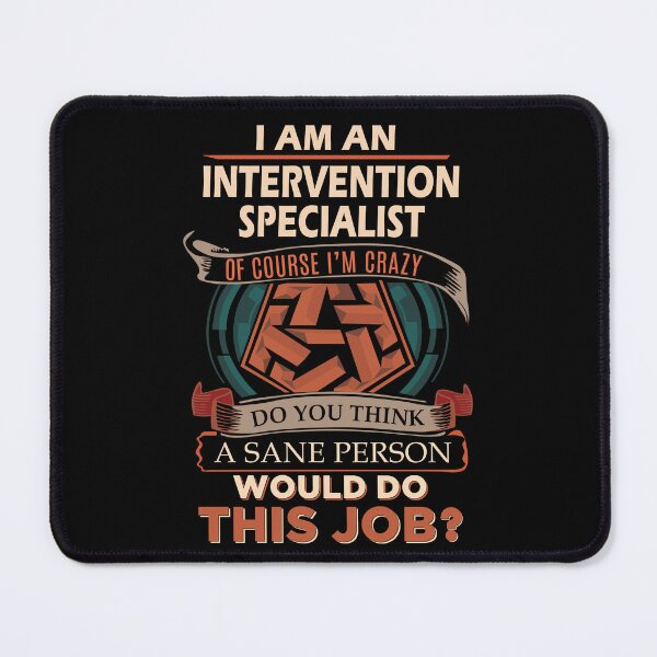Item preview, Intervention Specialist T Shirt - Sane Person Job Gift Item Tee designed and sold by ximenalivi.