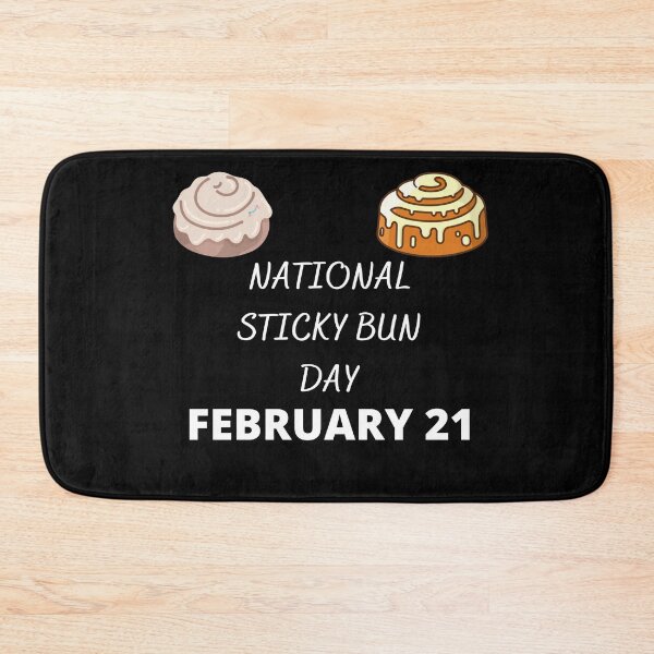 Item preview, NATIONAL STICKY BUN DAY - HOLIDAY: FEBRUARY 21 (21st February) Collection designed and sold by Outrageous24.