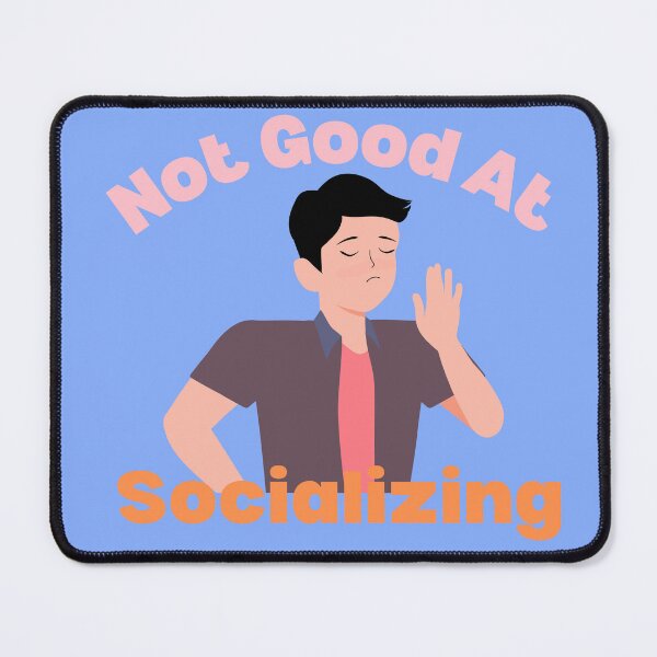 Item preview, Not Good At Socializing Quote with a Person Motioning No designed and sold by quinellie.