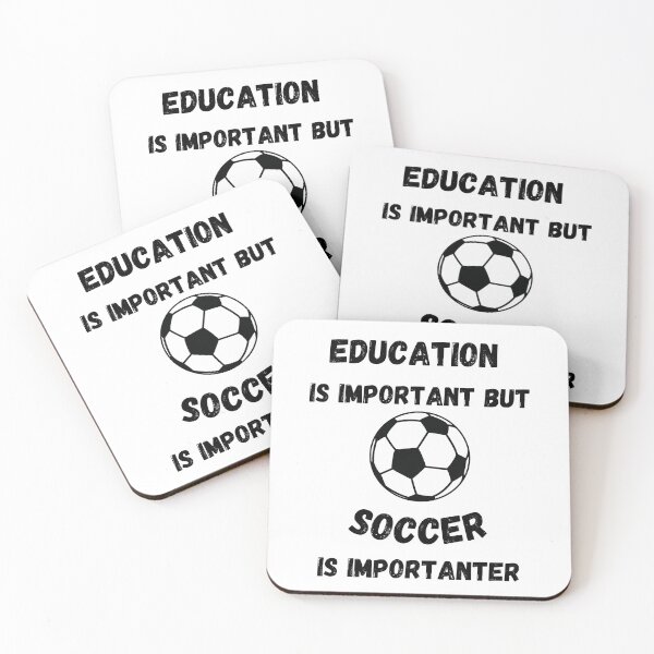 Item preview, Education Is Important But Soccer Is Importanter designed and sold by LuckyKermit.