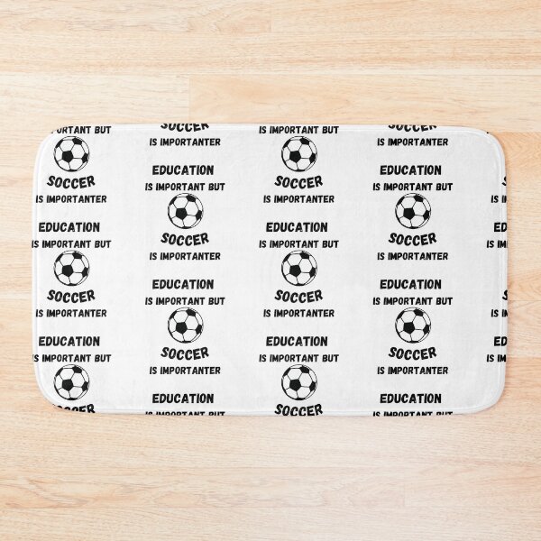 Item preview, Education Is Important But Soccer Is Importanter designed and sold by LuckyKermit.