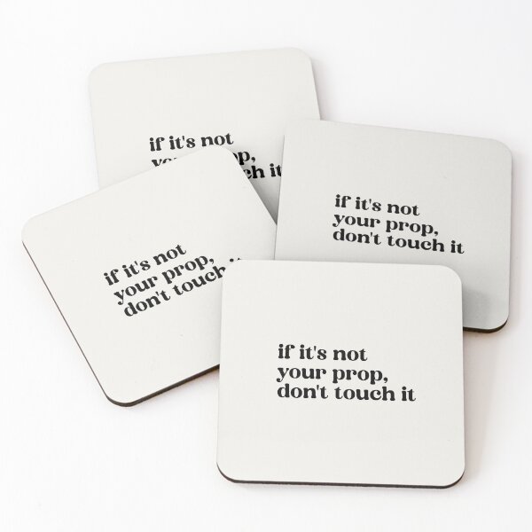 Item preview, if it's not your prop, don't touch it designed and sold by the-college-gal.