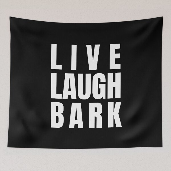 Item preview, Live Laugh Bark - Tipografía retro en blanco y negro | Memes Sarcástico Gracioso designed and sold by Delandor.