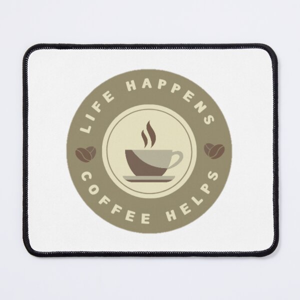 Item preview, Life Happens Coffee Helps designed and sold by Simi2020.