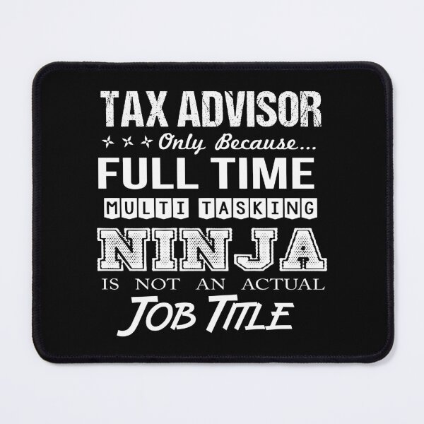 Item preview, Tax Advisor T Shirt - Ninja Job Gift Item Tee designed and sold by ritterdick.