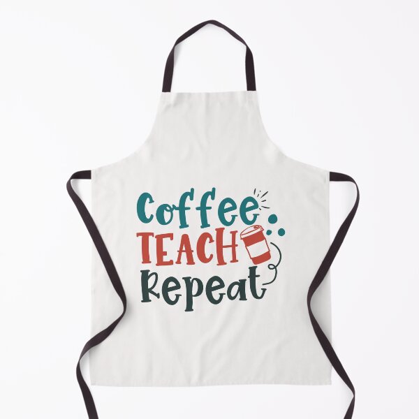 Item preview, Coffee Teach Repeat designed and sold by AuroraApparel.