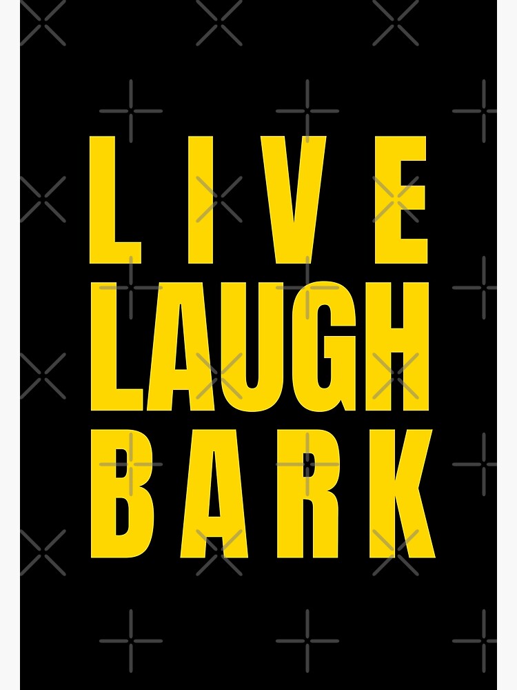 Live Laugh Bark Black Gold Retro Typography Funny Sarcastic Memes   Flat,750x,075,f Pad,750x1000,f8f8f8 