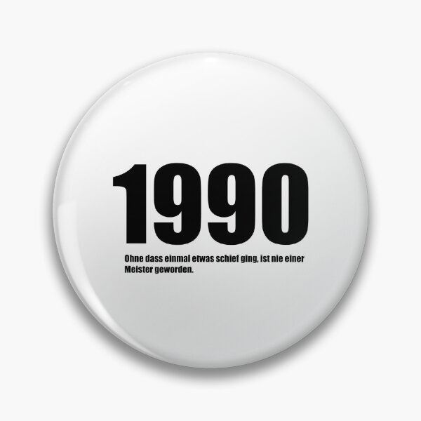 Item preview, 1990 Ohne dass einmal etwas schief ging, ist nie einer Meister geworden designed and sold by IyakMan.