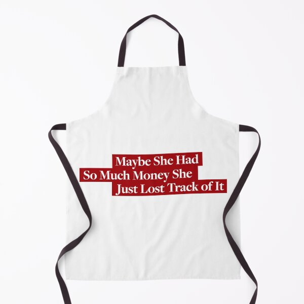 Item preview, Maybe She Had So Much Money She Just Lost Track of It designed and sold by memezart.