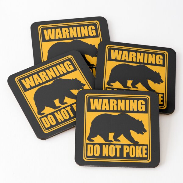 Item preview, Don_t poke the bear warning sign       designed and sold by GeneralRepublic.