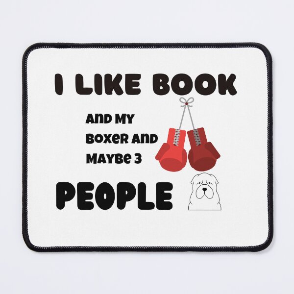 Item preview, I Like Book And My Boxer And Maybe 3 People,funny designed and sold by SENMARO100.