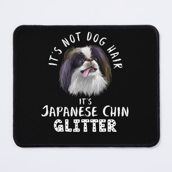 Item preview, It's not dog hair it's JAPANESE CHIN glitter funny dog quote designed and sold by theshirtinator.