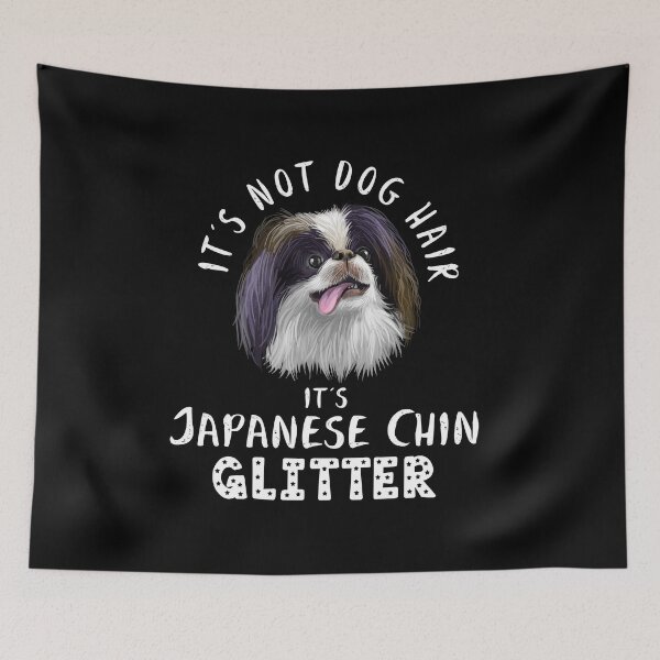 Item preview, It's not dog hair it's JAPANESE CHIN glitter funny dog quote designed and sold by theshirtinator.