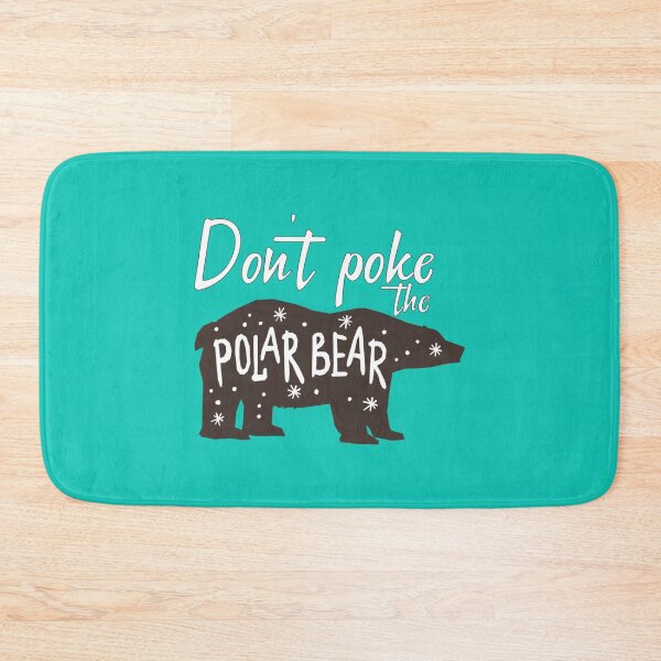 Item preview, Don_t Poke The Bear-funny poke that bear design           designed and sold by GeneralRepublic.