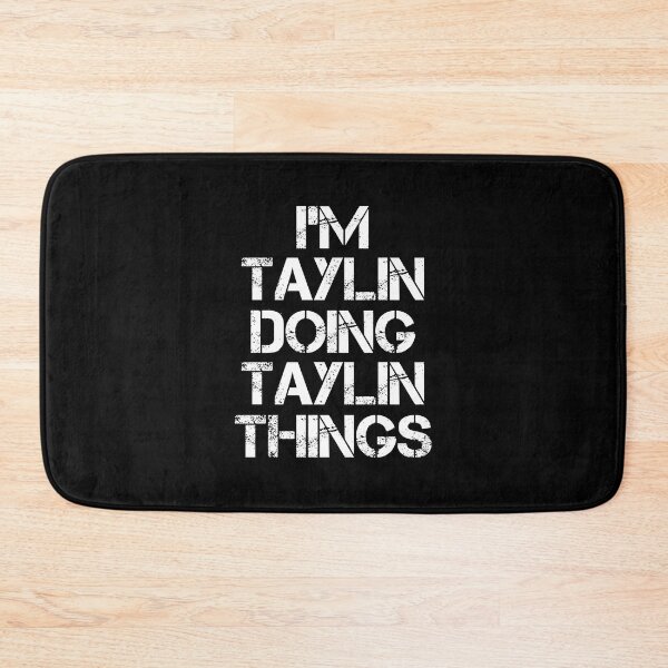 Item preview, Taylin Name T Shirt - Doing Taylin Things Name Gift Item Tee designed and sold by geniajmk13.