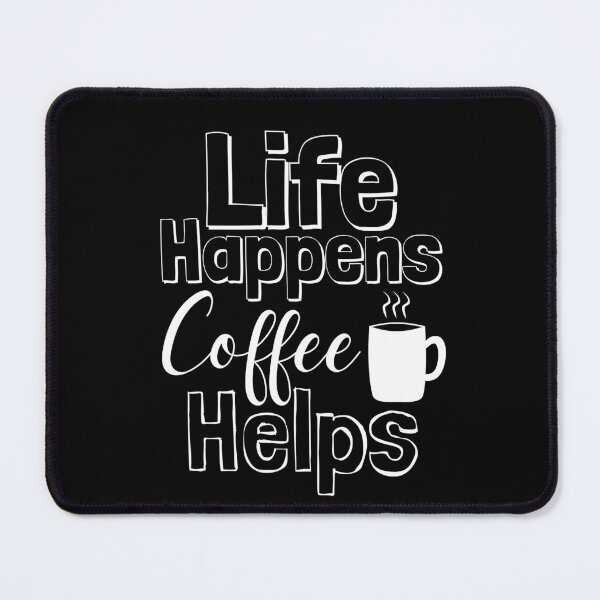 Item preview, Life Happens Coffee Helps - white designed and sold by BTCelebration.