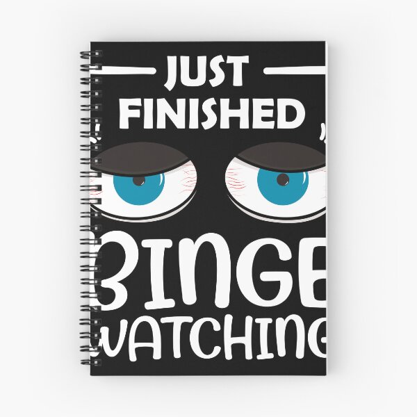 Item preview, Binge Watching Tv Shows Tired Sleepless Eyes Design Just Finished Binge Watching  designed and sold by krysoth.
