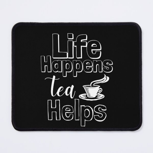 Item preview, Life Happens Tea Helps - white designed and sold by BTCelebration.
