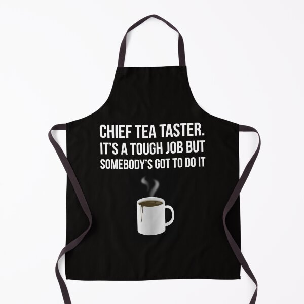 Item preview, Chief Tea Taster designed and sold by Slogans4u.