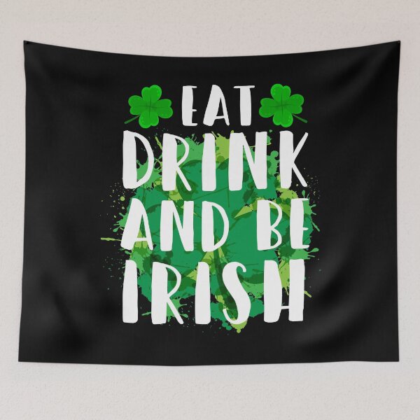 Item preview, Eat Drint And Be Irish designed and sold by Joxxio.