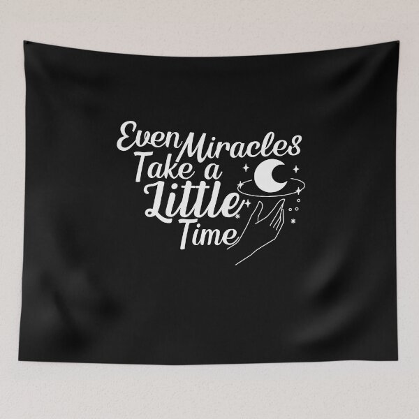 Item preview, even miracles take a little time - inspirational quotes designed and sold by Hoetoons.