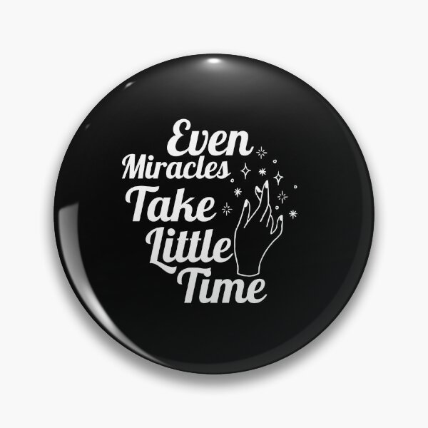Item preview, even miracles take a little time - inspirational quotes designed and sold by Hoetoons.