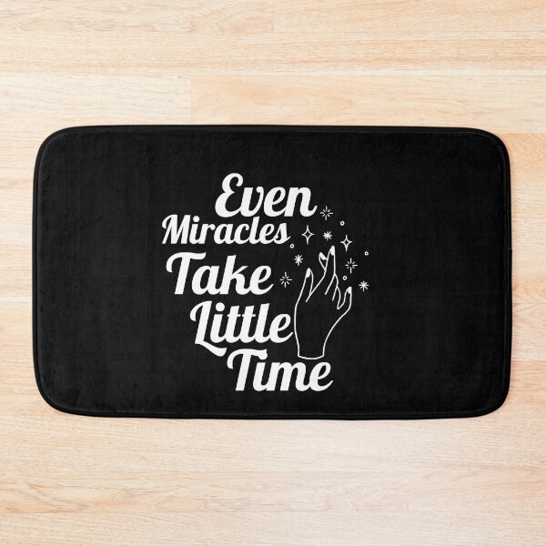 Item preview, even miracles take a little time - inspirational quotes designed and sold by Hoetoons.