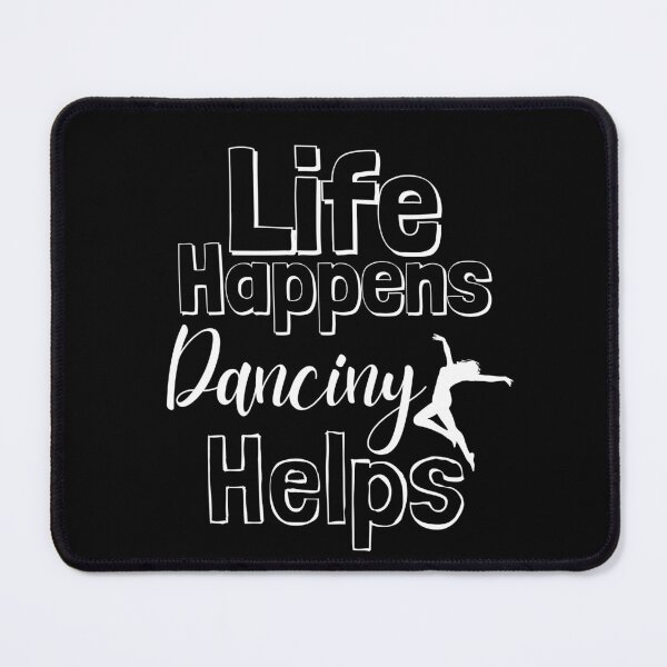 Item preview, Life Happens Dancing Helps - white designed and sold by BTCelebration.