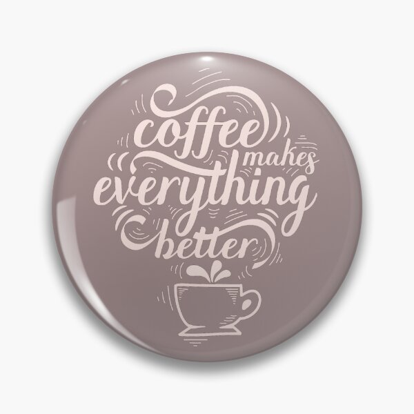Item preview, Coffe makes everything better designed and sold by Beeroclock.