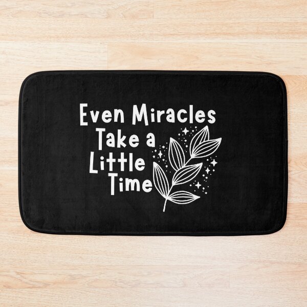 Item preview, Even miracles take a little time - inspirational quotes designed and sold by Hoetoons.