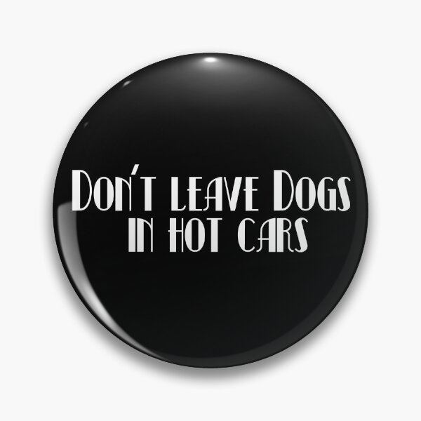 Item preview, Don't Leave Dogs In Hot Cars - Animal welfare designed and sold by S Quinn.