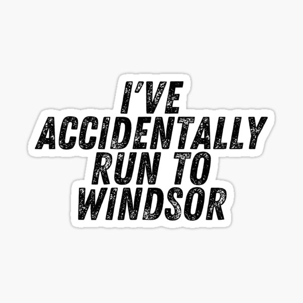 I've accidentally run to Windsor, Peep Show Word Art Sticker