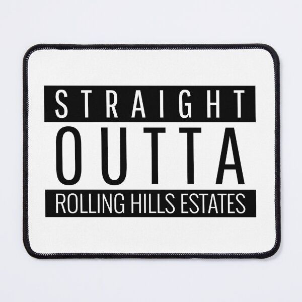 Item preview, Straight Outta Rolling Hills Estates California Rolling Hills Estates CA designed and sold by Teelogic.