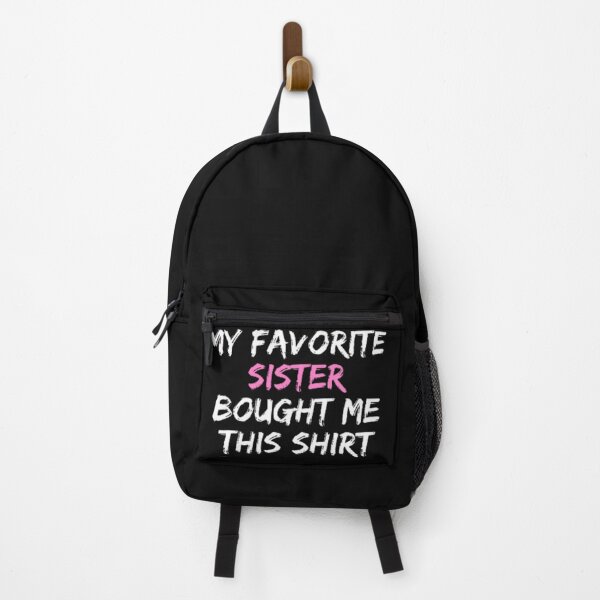 Item preview, My Favorite Sister Bought Me This Shirt Funny designed and sold by anas667.