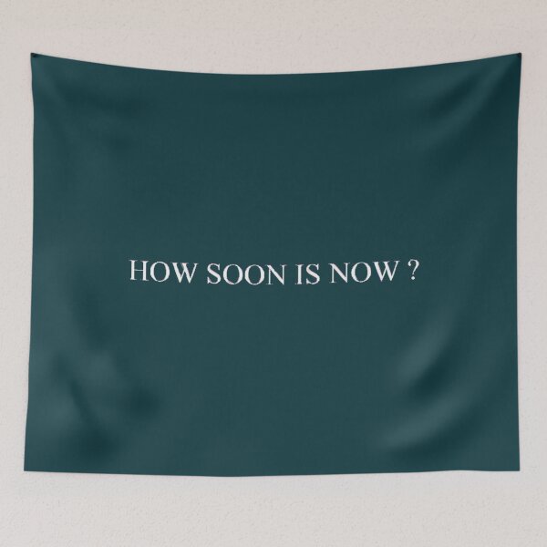 Item preview, How soon is now designed and sold by MayaTrox.