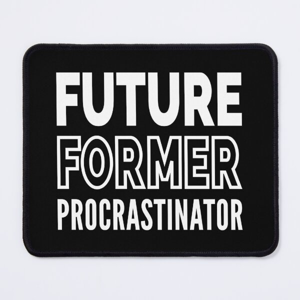 Item preview, Future former procrastinator funny designed and sold by koshodesign.