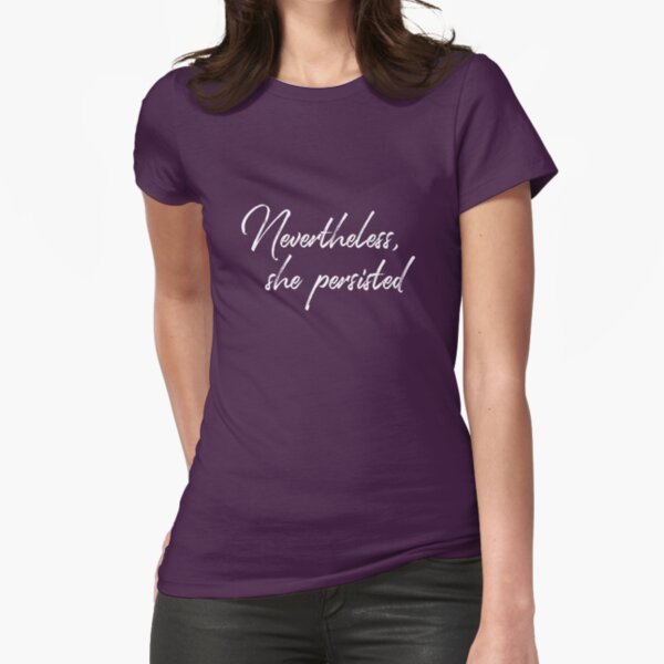 Item preview, Nevertheless, she persisted designed and sold by shedside.