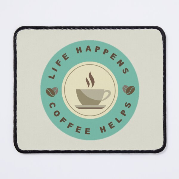 Item preview, Life Happens Coffee Helps designed and sold by Simi2020.