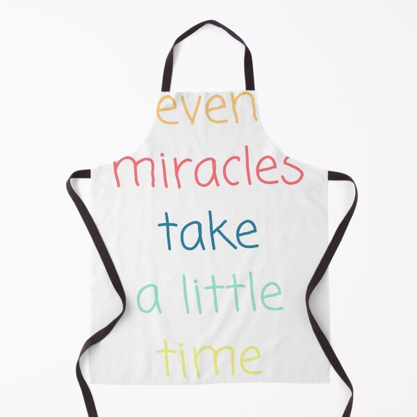 Item preview, Even Miracles Take A Little Time designed and sold by Kilvish.