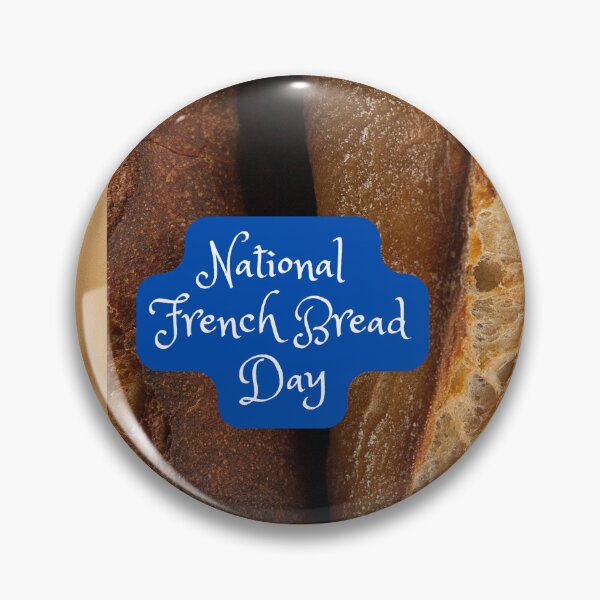 Item preview, National French Bread Day March 21 designed and sold by brady4415.