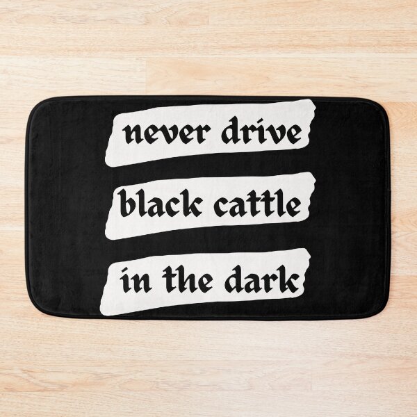 Item preview, Never drive black cattle in the dark - Cowboy Advice Funny designed and sold by ramazis.