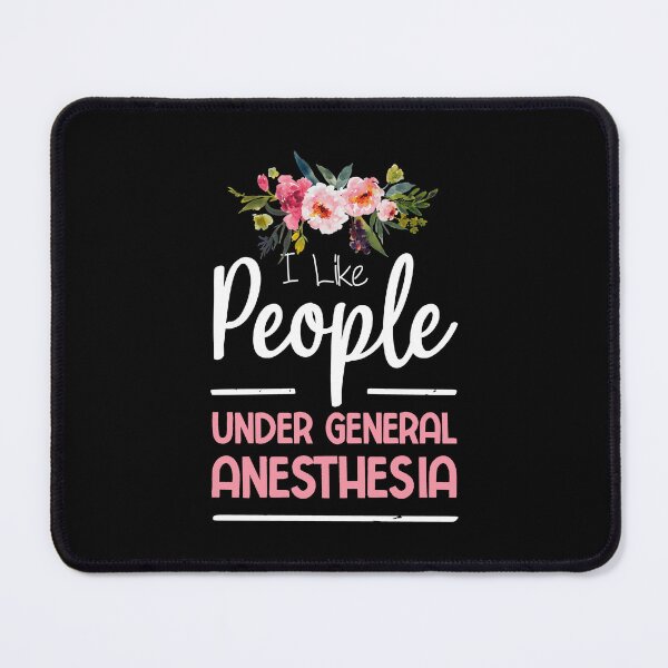 Item preview, I Like People Under General Anesthesia Funny Anesthesiology Saying Gift designed and sold by BestComicss.
