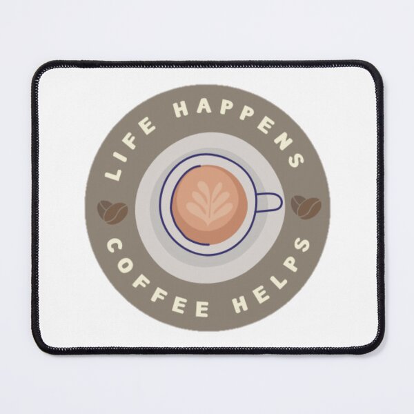 Item preview, Life Happens Coffee Helps designed and sold by Simi2020.
