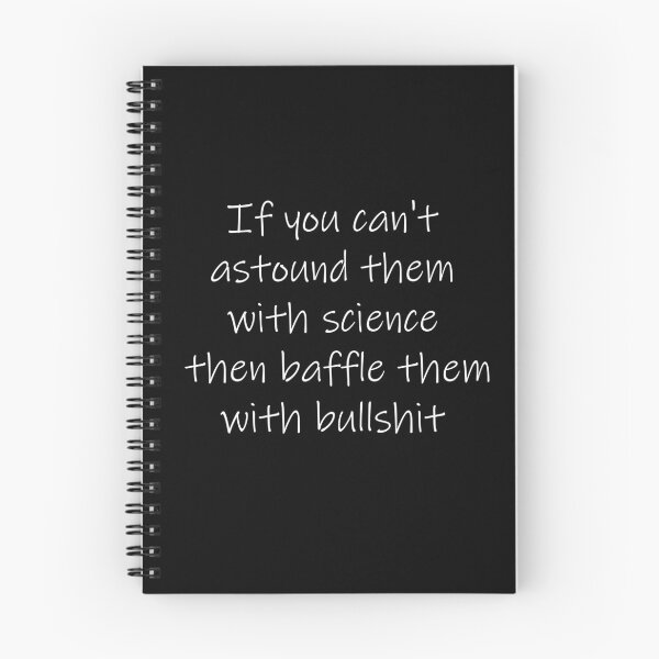 Item preview, If you can't astound them with science then baffle them with bullshit  designed and sold by Paul Thompson Photography.