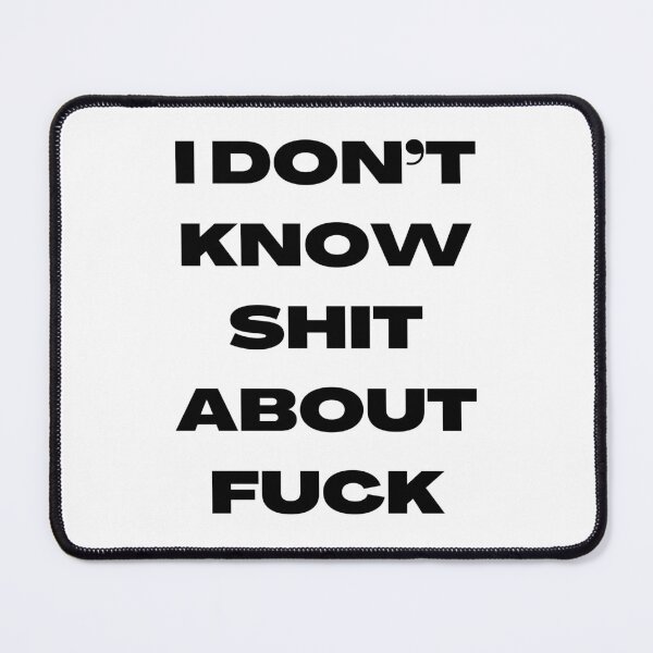 Item preview, I DON’T KNOW SHIT ABOUT FUCK RUTH LANGMORE QUOTE OZARK designed and sold by Pexxaa.